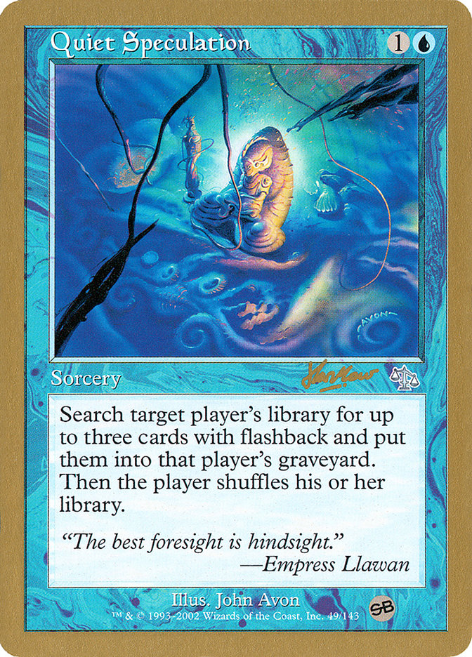 Quiet Speculation (Sim Han How) (SB) [World Championship Decks 2002] | Gear Gaming Fayetteville