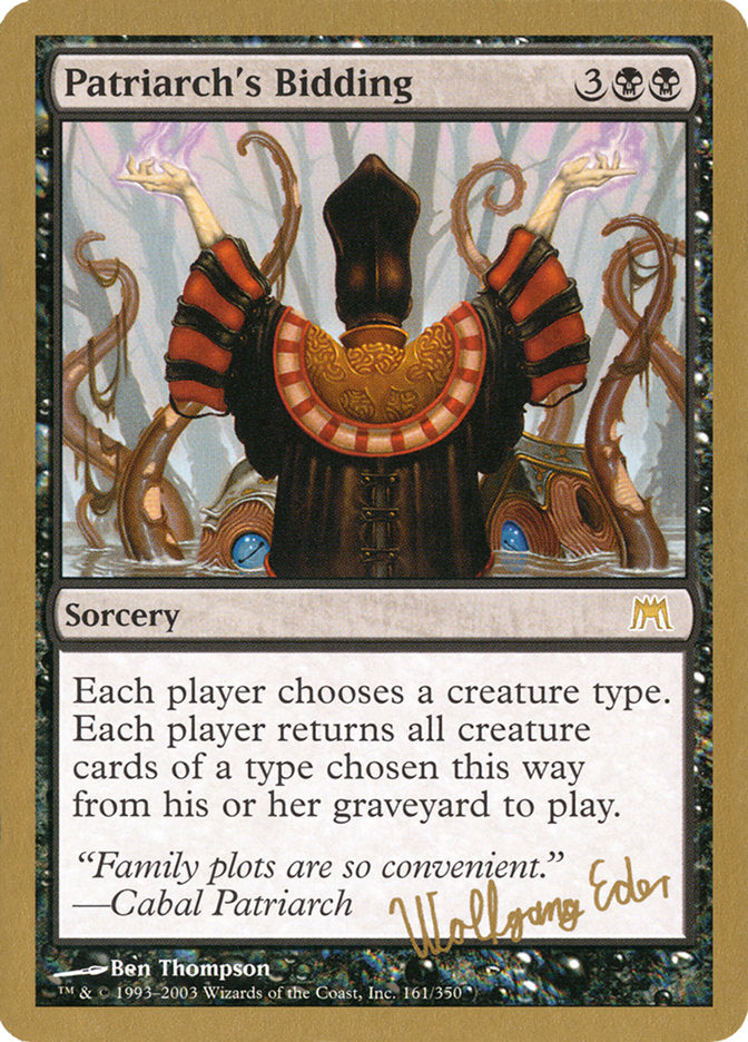Patriarch's Bidding (Wolfgang Eder) [World Championship Decks 2003] | Gear Gaming Fayetteville