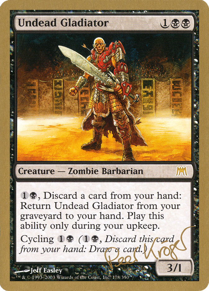 Undead Gladiator (Peer Kroger) [World Championship Decks 2003] | Gear Gaming Fayetteville