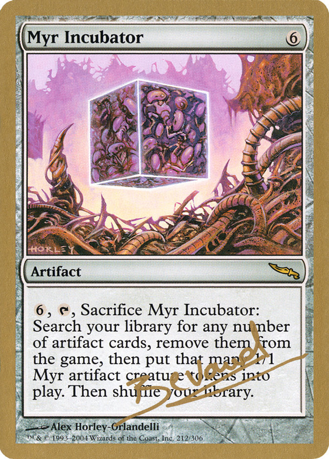 Myr Incubator (Manuel Bevand) [World Championship Decks 2004] | Gear Gaming Fayetteville