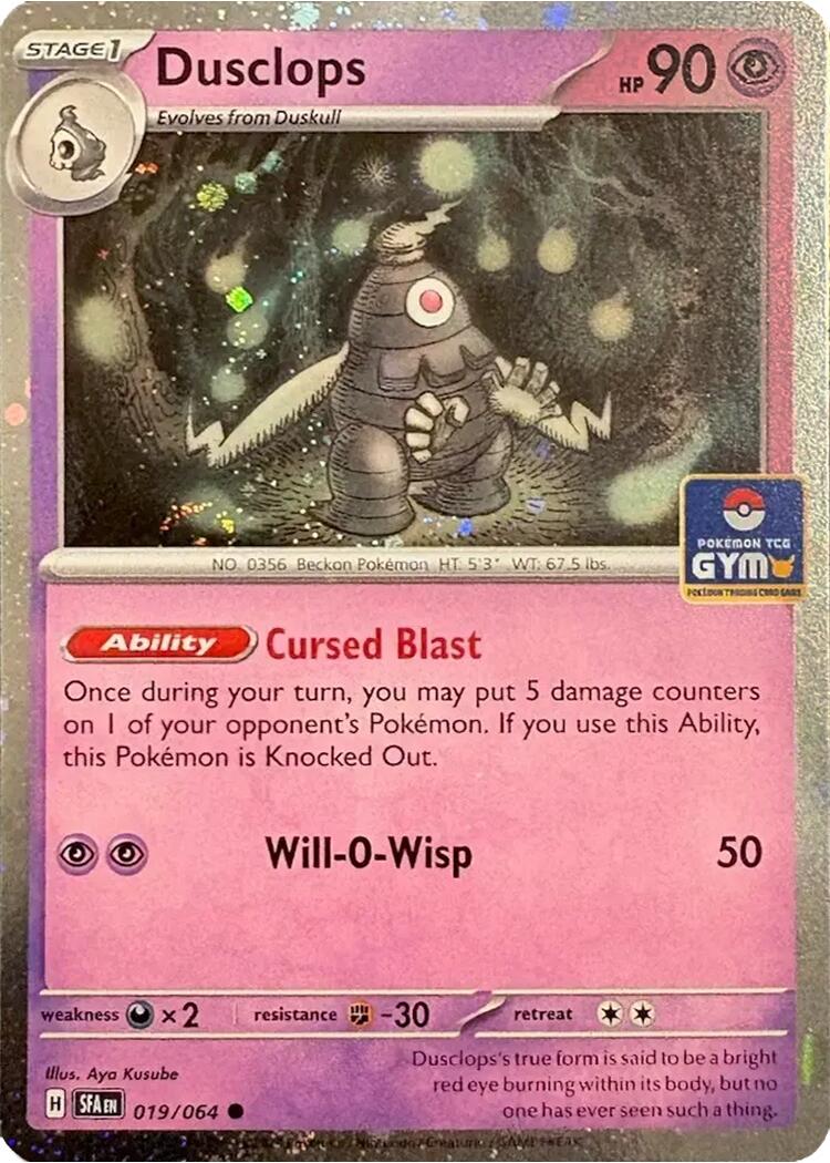 Dusclops (019/064) (Southeast Asia Exclusive) [League & Championship Cards] | Gear Gaming Fayetteville