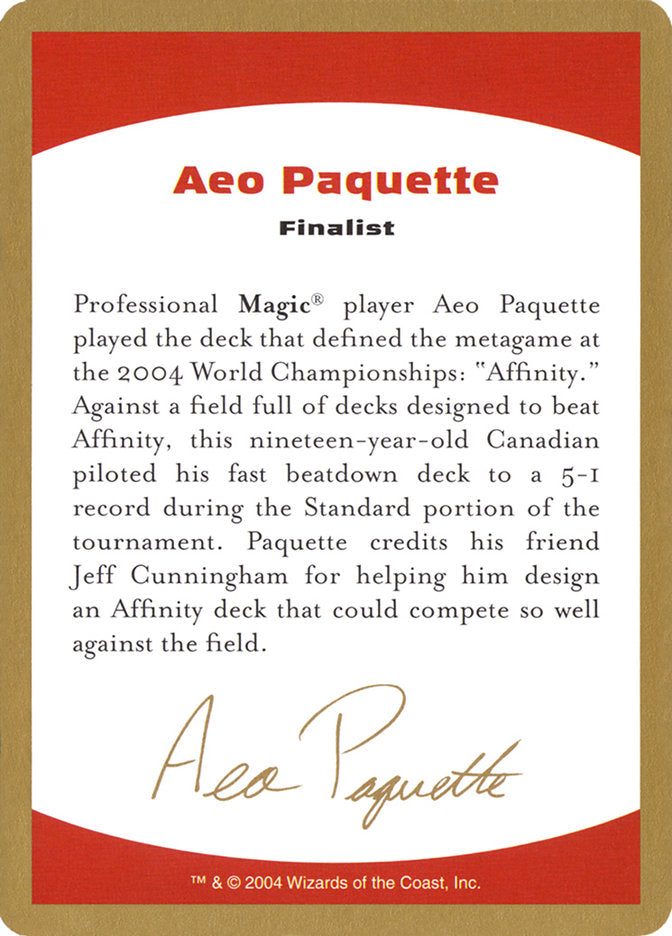 Aeo Paquette Bio [World Championship Decks 2004] | Gear Gaming Fayetteville