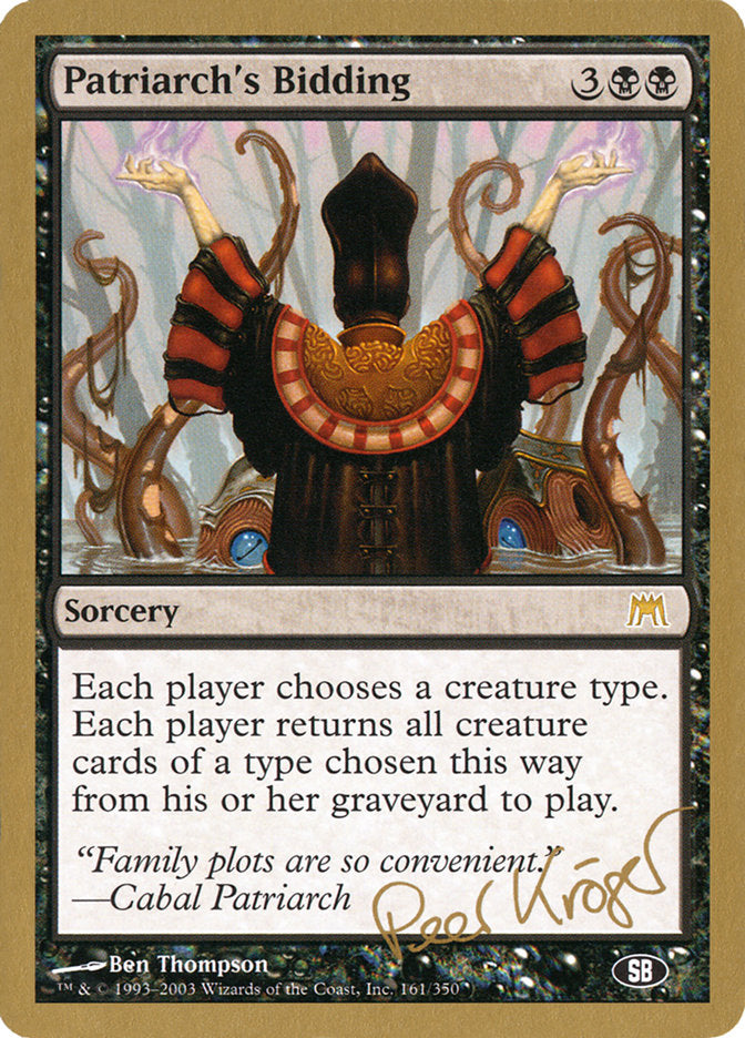 Patriarch's Bidding (Peer Kroger) (SB) [World Championship Decks 2003] | Gear Gaming Fayetteville