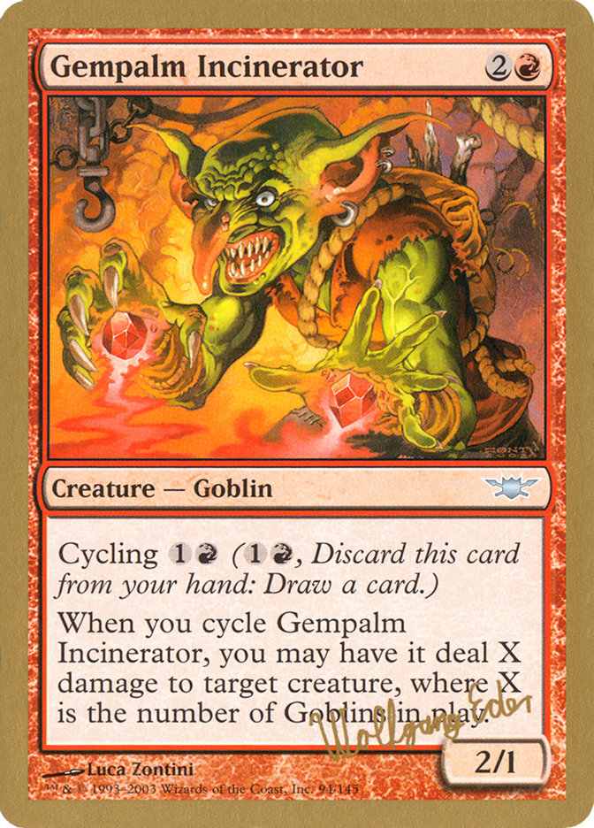 Gempalm Incinerator (Wolfgang Eder) [World Championship Decks 2003] | Gear Gaming Fayetteville
