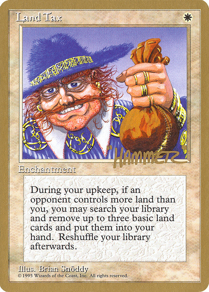 Land Tax (Shawn "Hammer" Regnier) [Pro Tour Collector Set] | Gear Gaming Fayetteville