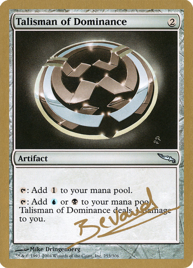 Talisman of Dominance (Manuel Bevand) [World Championship Decks 2004] | Gear Gaming Fayetteville