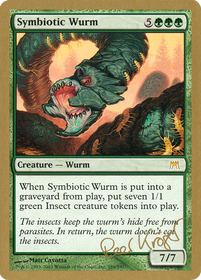 Symbiotic Wurm (Peer Kroger) [World Championship Decks 2003] | Gear Gaming Fayetteville