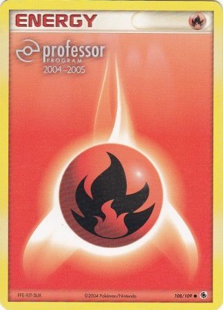 Fire Energy (108/109) (2004 2005) [Professor Program Promos] | Gear Gaming Fayetteville