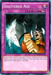 Shattered Axe (C) [King of Games: Yugi's Legendary Decks] [YGLD-ENC38] | Gear Gaming Fayetteville