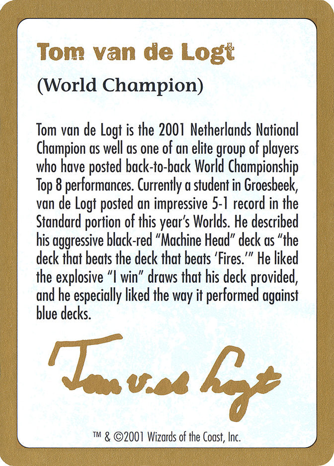 Tom van de Logt Bio [World Championship Decks 2001] | Gear Gaming Fayetteville