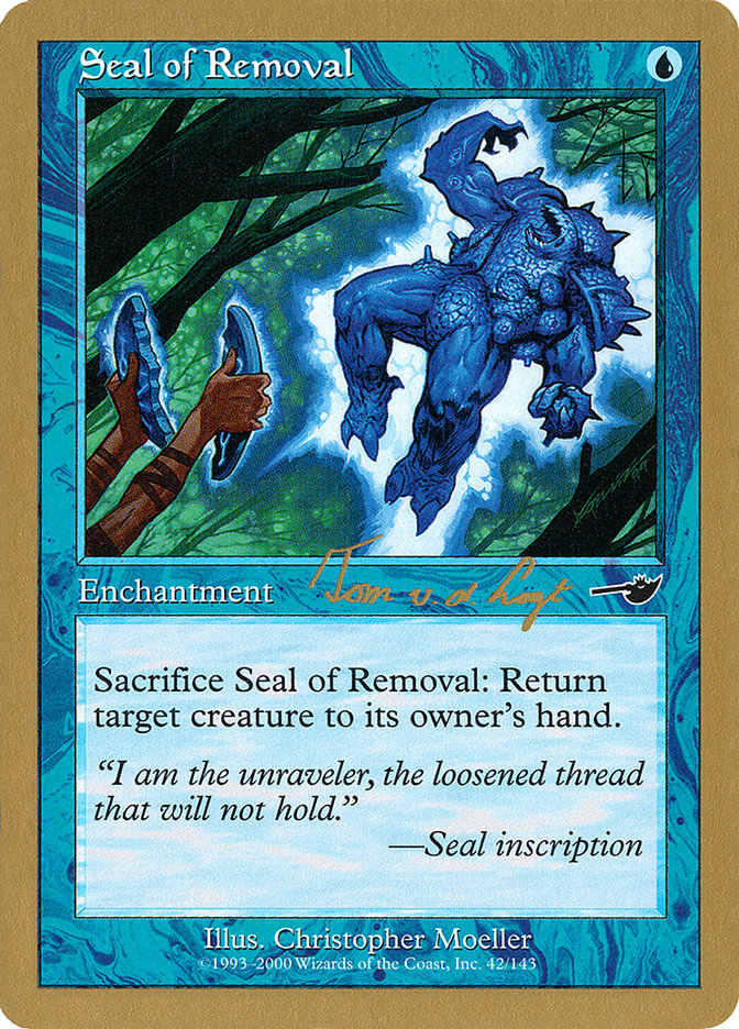 Seal of Removal (Tom van de Logt) [World Championship Decks 2000] | Gear Gaming Fayetteville