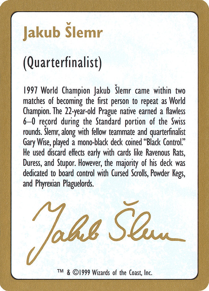 Jakub Slemr Bio [World Championship Decks 1999] | Gear Gaming Fayetteville