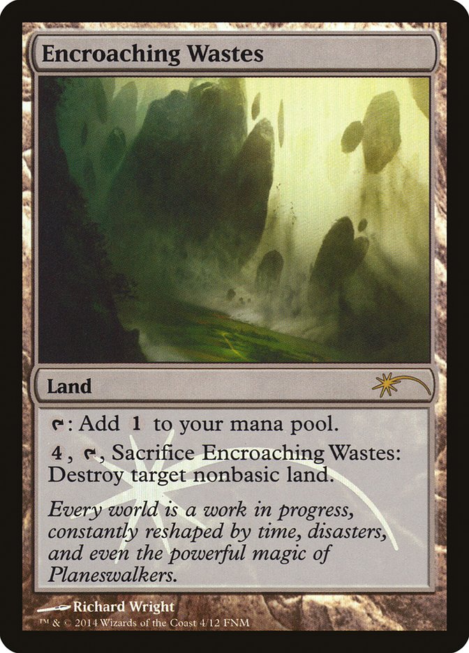 Encroaching Wastes [Friday Night Magic 2014] | Gear Gaming Fayetteville