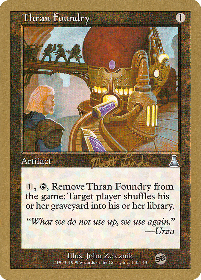 Thran Foundry (Matt Linde) (SB) [World Championship Decks 1999] | Gear Gaming Fayetteville