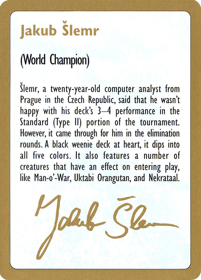 Jakub Slemr Bio [World Championship Decks 1997] | Gear Gaming Fayetteville