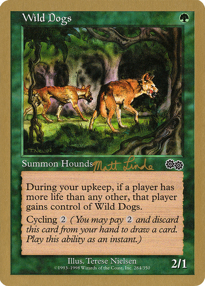 Wild Dogs (Matt Linde) [World Championship Decks 1999] | Gear Gaming Fayetteville