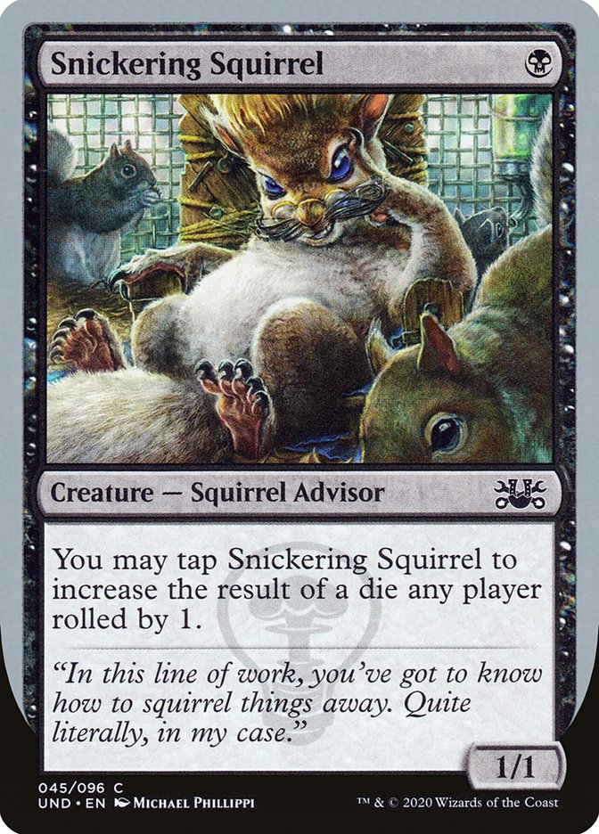 Snickering Squirrel [Unsanctioned] | Gear Gaming Fayetteville