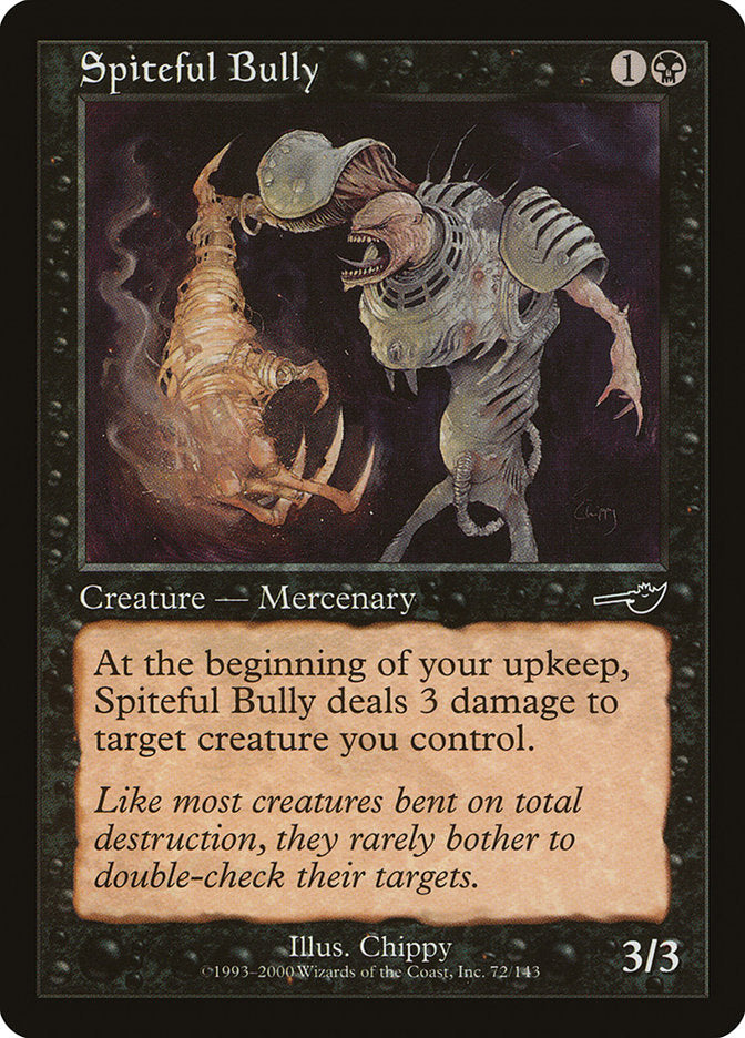 Spiteful Bully [Nemesis] | Gear Gaming Fayetteville