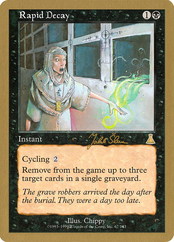 Rapid Decay (Jakub Slemr) [World Championship Decks 1999] | Gear Gaming Fayetteville