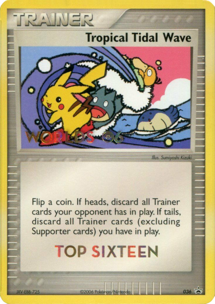 Tropical Tidal Wave (036) (Worlds 2006 Top 16) [Nintendo: Black Star Promos] | Gear Gaming Fayetteville